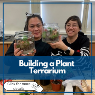 Building a Plant Terrarium; Saturday, Mar 21, 2026; 10:00 am - 12:00 noon; College Miles Macdonell Collegiate